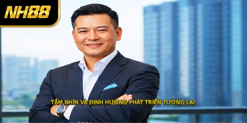 Tầm nhìn và định hướng phát triển tương lai