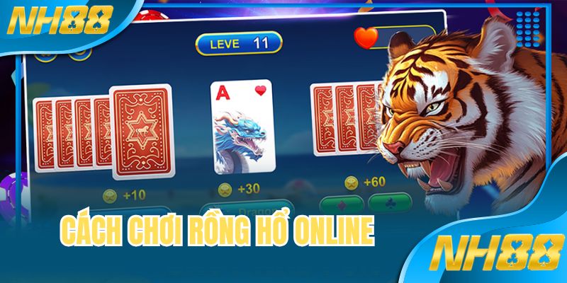 Cách Chơi Rồng Hổ Online Tại NH88 Và Lưu Ý Cần Nhớ